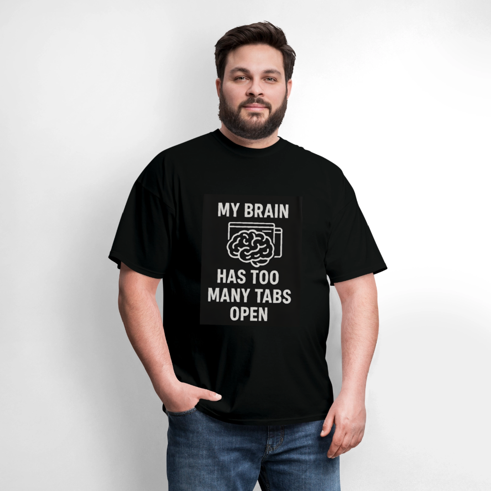 Men's My Brain Has Too Many Tabs Open Tee - black
