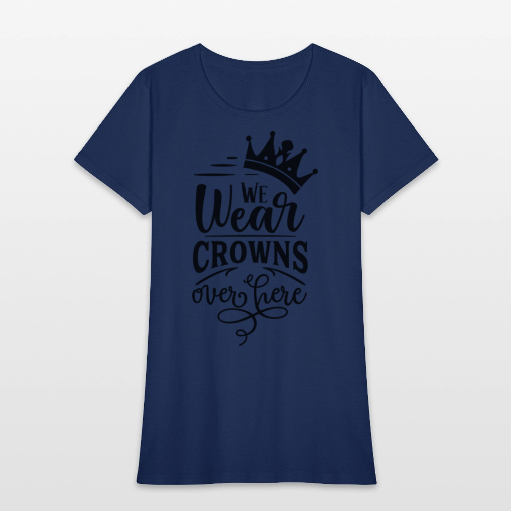 We Wear Crowns Over Here Women's T-Shirt -  blue dusk