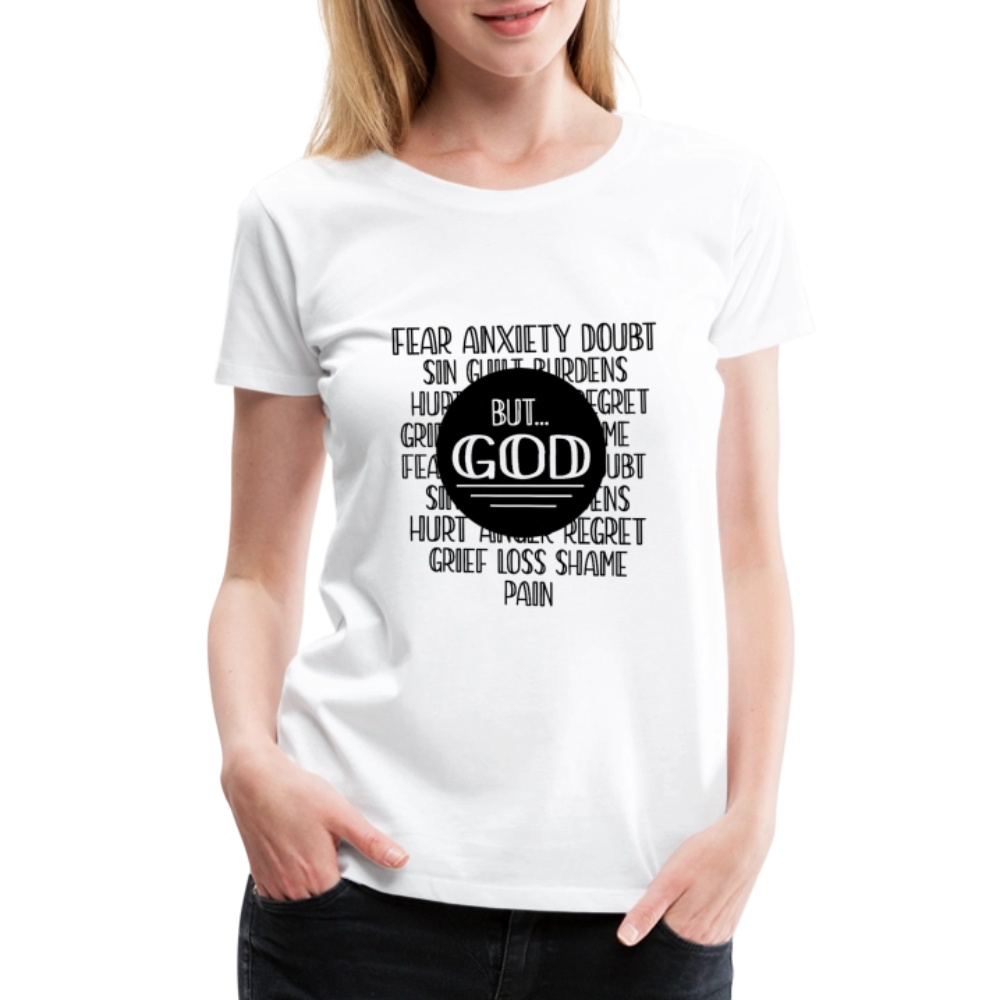 But God Women’s Premium T-Shirt - white