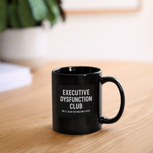 Executive Dysfunction Mug - black