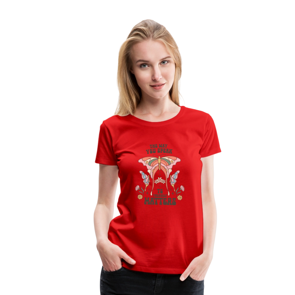The Way You Speak Women’s Premium T-Shirt - red