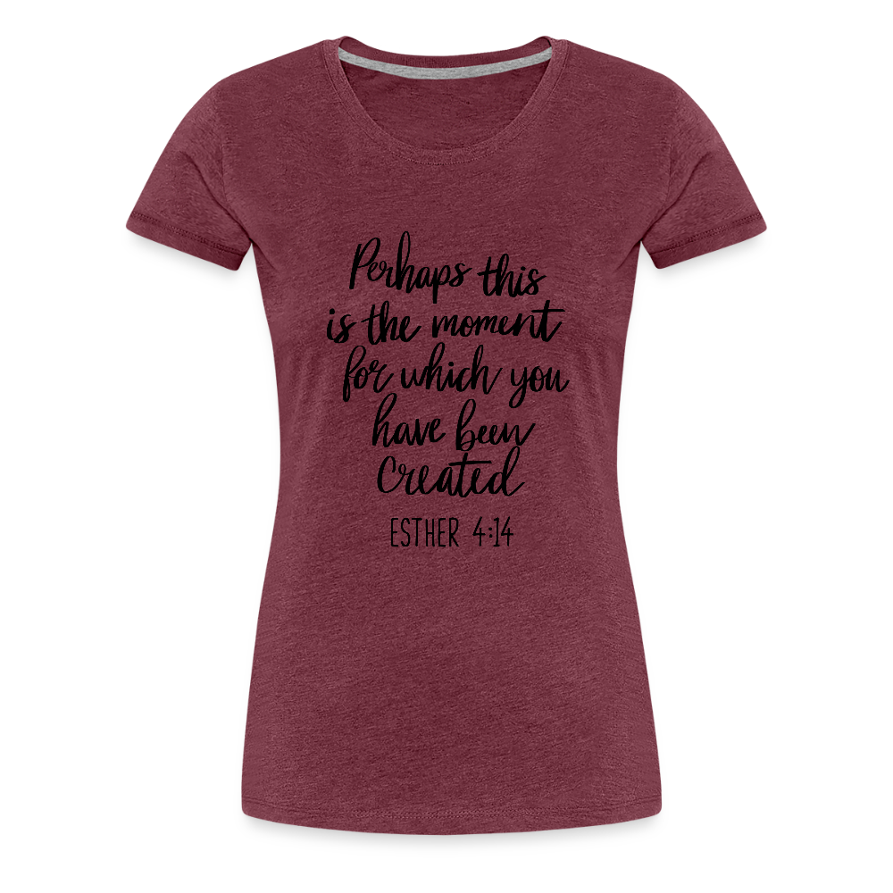 Moment Women’s Premium T-Shirt - heather burgundy