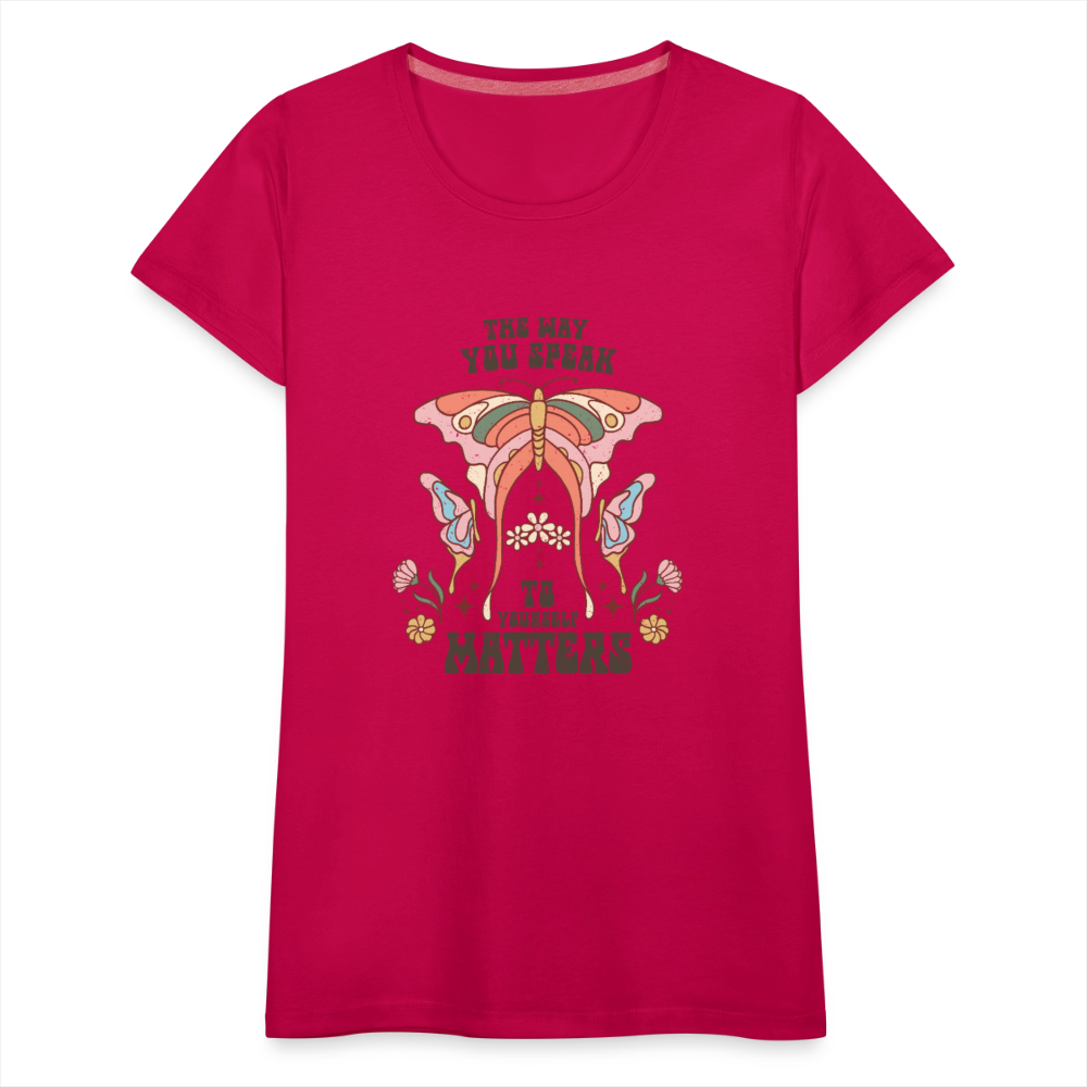 The Way You Speak Women’s Premium T-Shirt - dark pink