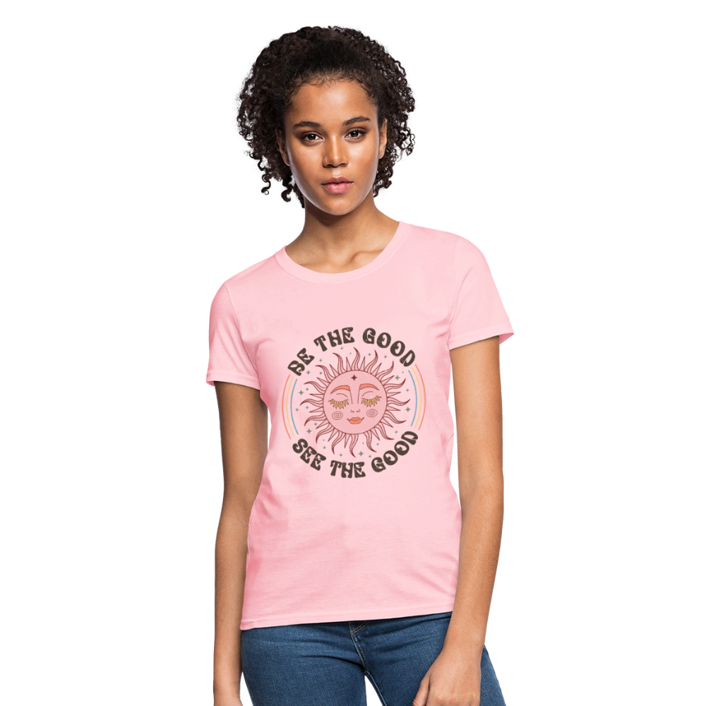 Be The Good See The Good Women's Tee - pink