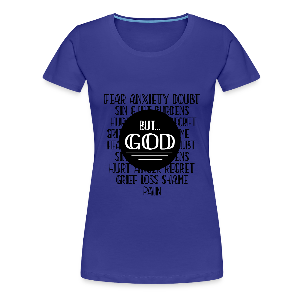But God Women’s Premium T-Shirt - royal blue