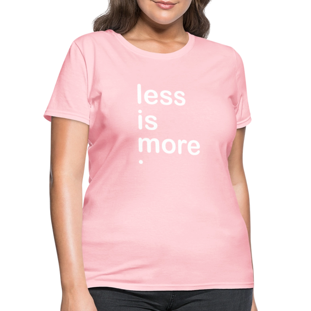 Less is More Women's T-Shirt - pink