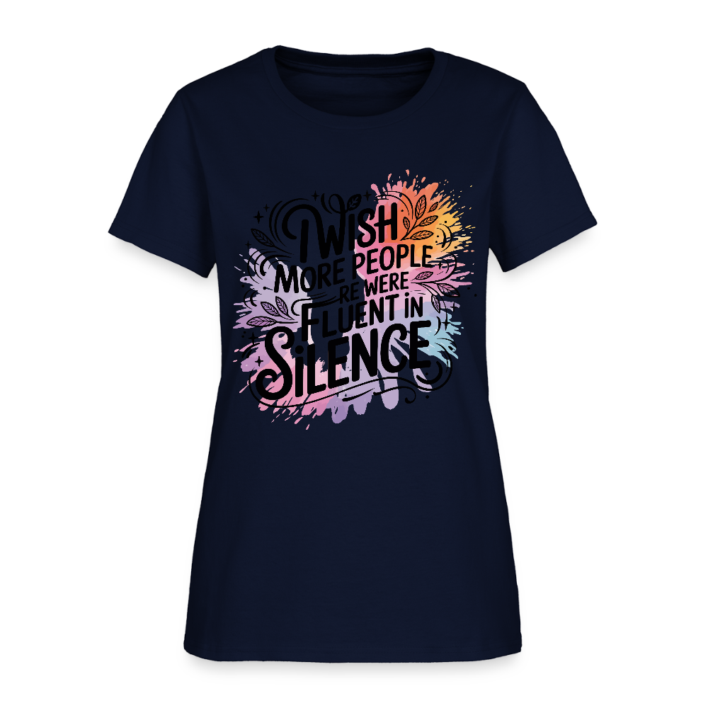 I Wish More People Were Fluent In Silence Women's Tee - navy