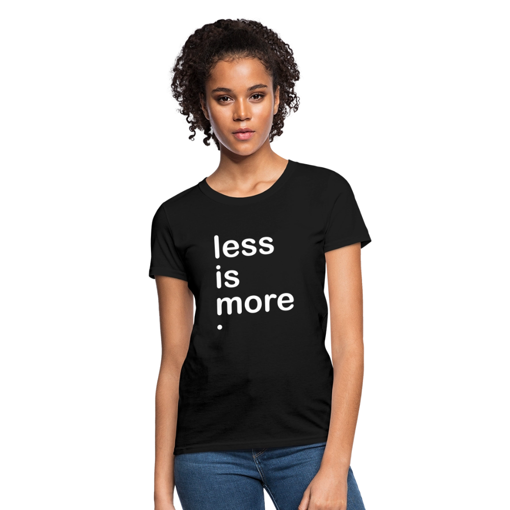 Less is More Women's T-Shirt - black