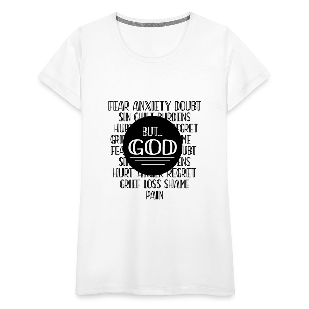But God Women’s Premium T-Shirt - white
