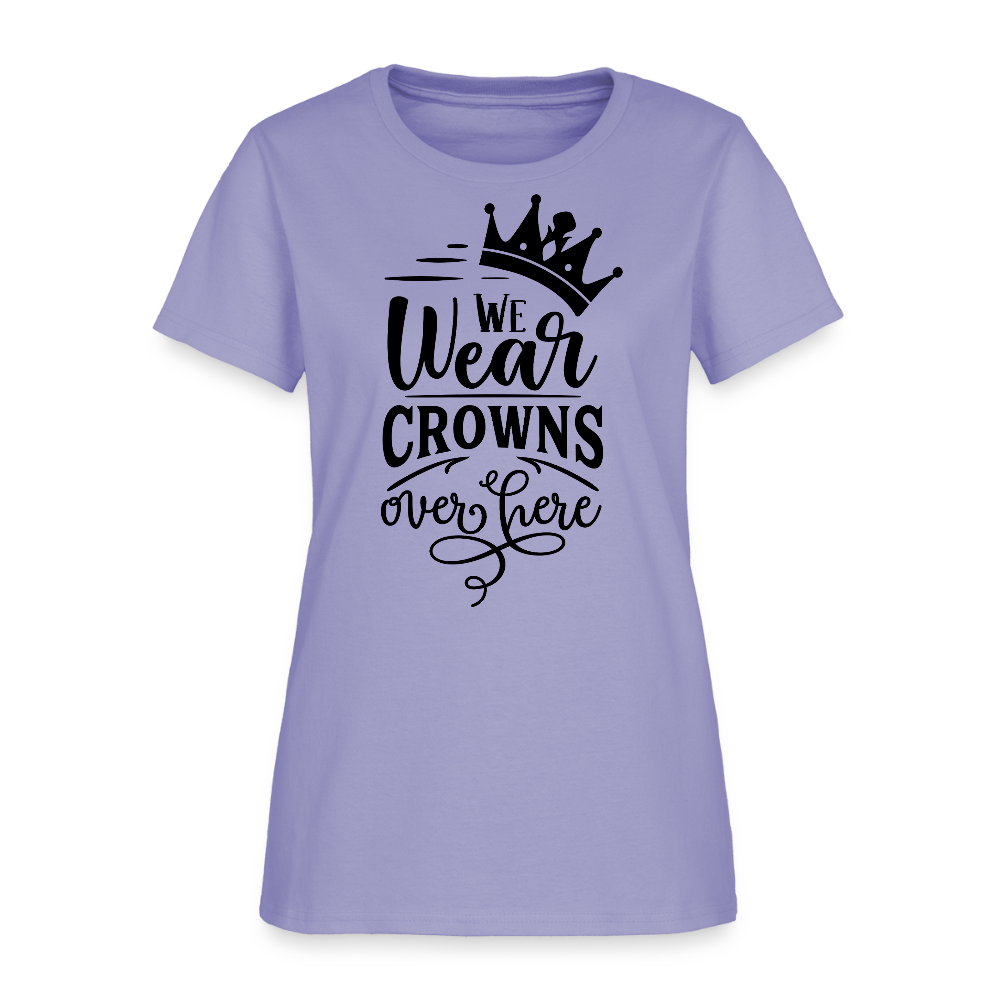 We Wear Crowns Over Here Women's T-Shirt - lavender