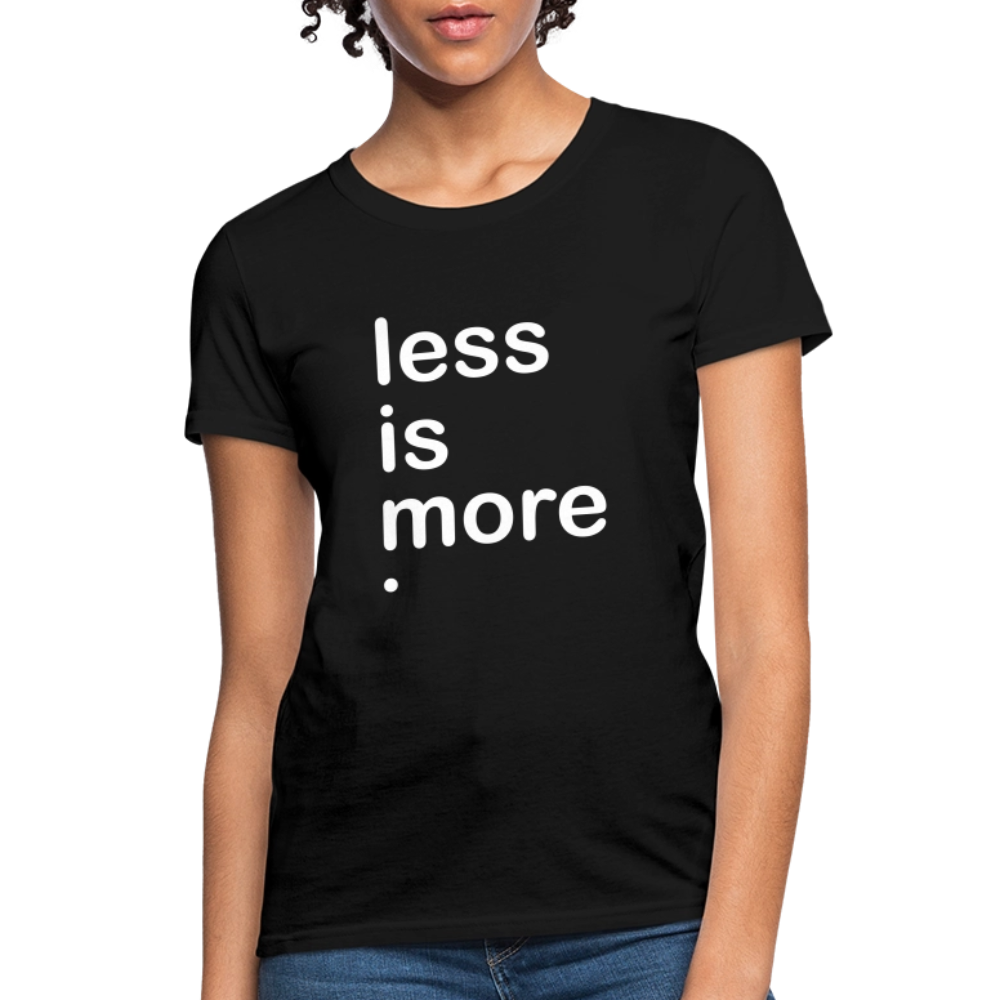 Less is More Women's T-Shirt - black