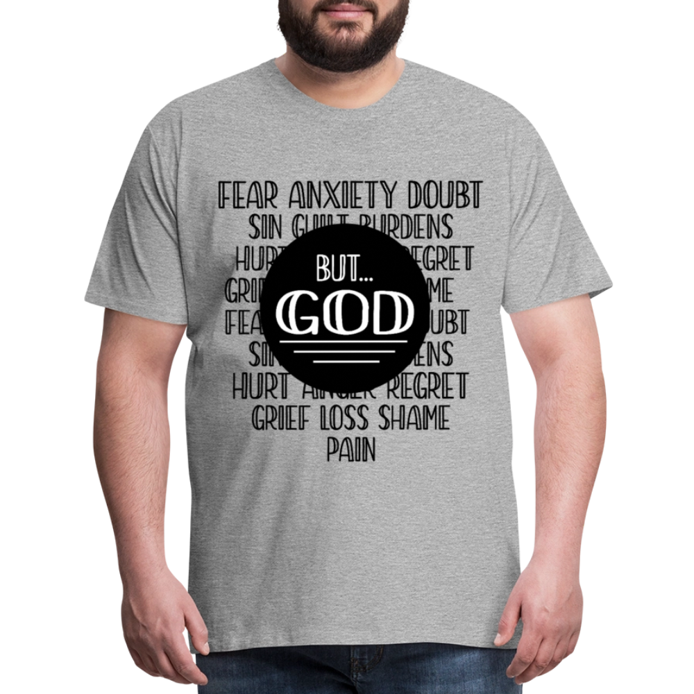 But God Men's Premium T-Shirt - heather gray