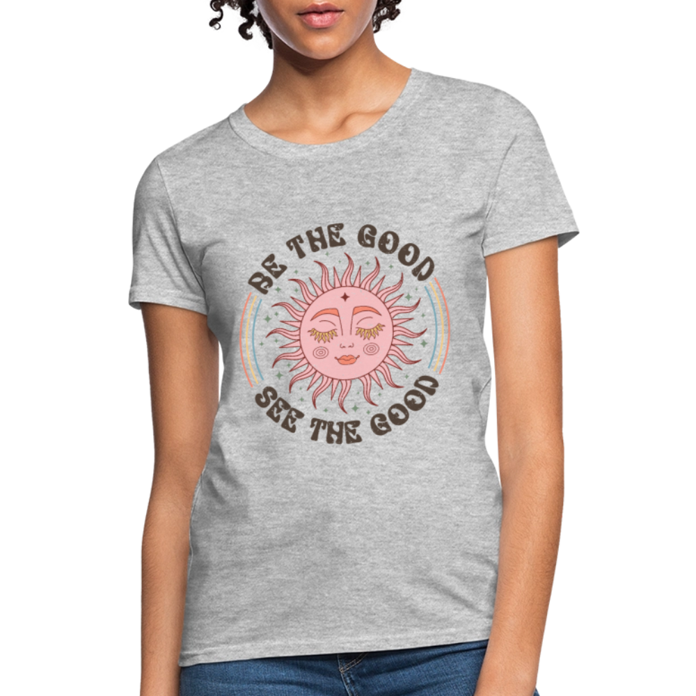 Be The Good See The Good Women's Tee - heather gray