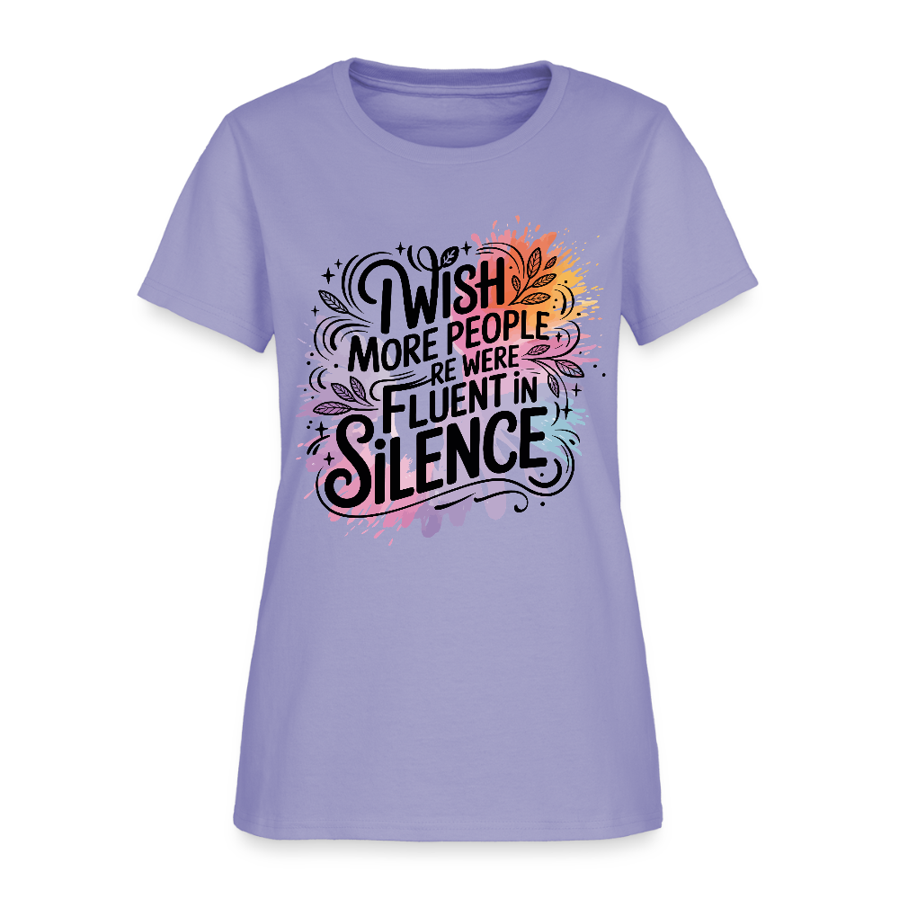 I Wish More People Were Fluent In Silence Women's Tee - lavender